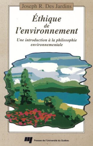 Stock image for Ethique de L'Enivornnement: Une Introduction a la Philosophie Environnementale for sale by Bay Used Books