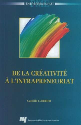 Stock image for DE LA CREATIVITE A L'INTRAPRENEURIAT for sale by GF Books, Inc.