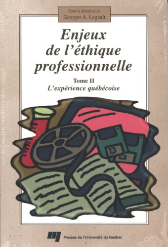 Stock image for ENJEUX DE L*ETHIQUE PROFESSIONNELLE - TOME II. L*EXPERIENCE for sale by dsmbooks
