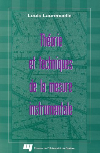 9782760509948: THEORIE ET TECHNIQUES DE LA MESURE INSTRUMENTALE