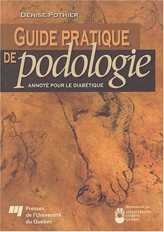 9782760512023: Guide pratique de podologie: Annot pour le diabtique