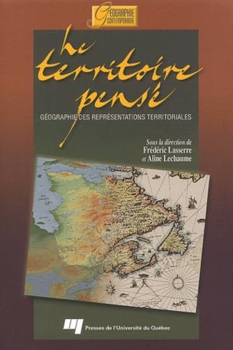 Stock image for Le territoire pens: Gographie des reprsentations territoriales for sale by Ammareal