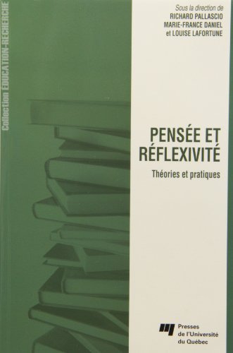 9782760512849: PENSEE ET REFLEXIVITE. THEORIES ET PRATIQUES: Thories et pratiques