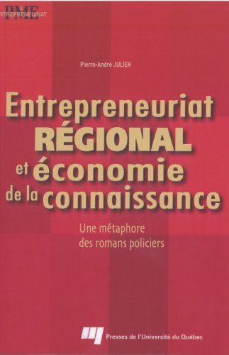 9782760513297: ENTREPRENEURIAT REGIONAL ET ECONOMIE DE LA CONNAISSANCE