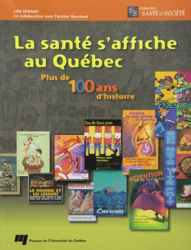 La Santé S'affiche Au Québec : Plus de 100 Ans D'histoire