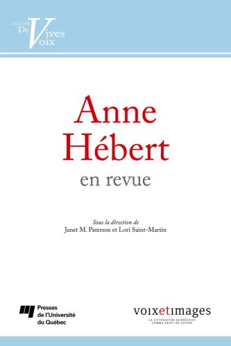 Anne HÃ©bert en revue (French Edition) (9782760513716) by Janet M. Paterson; Lori Saint-Martin