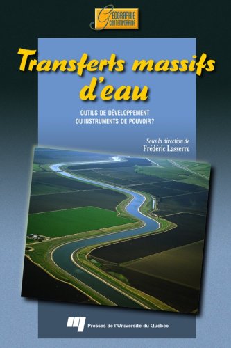 9782760513792: Transferts massifs d'eau : outils de dveloppement ou instruments du pouvoir?