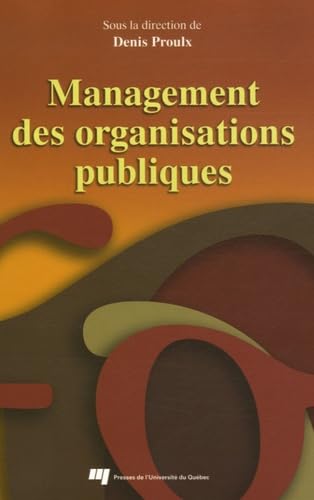 9782760514201: Management des organisations publiques: Thorie et applications