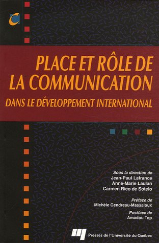 Stock image for Place et rle de la communication dans le dveloppement international for sale by Better World Books Ltd
