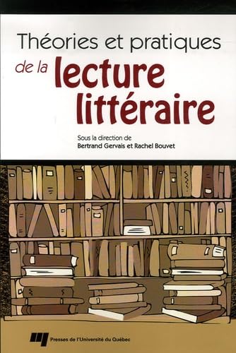 Beispielbild fr Thories et pratiques de la lecture littraire (French Edition) zum Verkauf von GF Books, Inc.