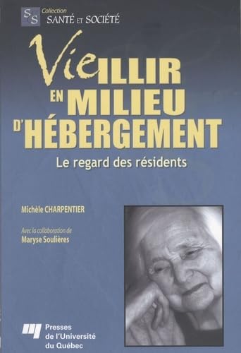 Stock image for Vieillir En Milieu D'hbergement : Regard Des Rsidents for sale by RECYCLIVRE