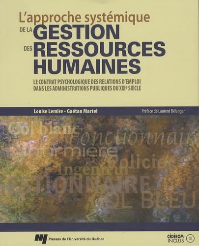 9782760514942: APPROCHE SYSTEMIQUE DE LA GESTION DES RESSOURCES HUMAINES: Le contrat psychologique des relations d'emploi dans les administrations publiques du XXIe sicle