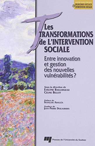 Beispielbild fr Les Transformations De L'intervention Sociale : Entre Innovation Et Gestion Des Nouvelles Vulnrabil zum Verkauf von RECYCLIVRE