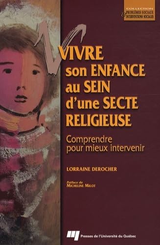 Beispielbild fr Vivre son enfance au sein d'une secte religieuse (French Edition) zum Verkauf von Better World Books
