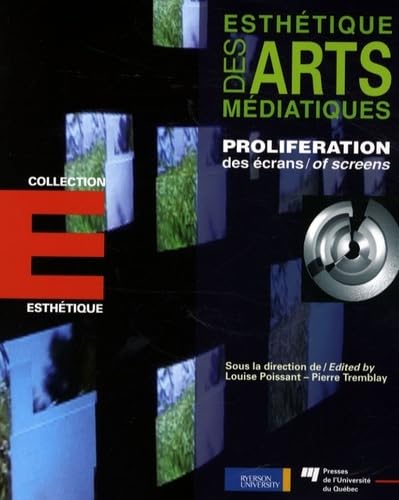 Beispielbild fr Esthtique des arts mdiatiques : Prolifration des crans zum Verkauf von Revaluation Books