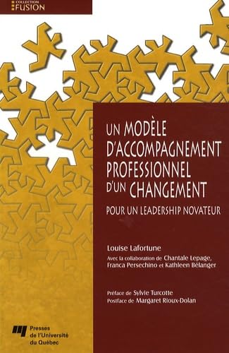 Beispielbild fr Un modle d'accompagnement professionnel d'un changement : Pour un leadership novateur zum Verkauf von Revaluation Books