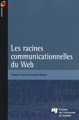 9782760523524: Les racines communicationnelles du Web