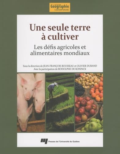 Beispielbild fr Une seule terre a cultiver: Les defis agricoles et alimentaires mondiaux zum Verkauf von Gallix