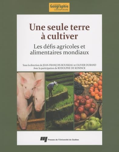 Stock image for Une seule terre  cultiver : Les dfis agricoles et alimentaires mondiaux for sale by medimops