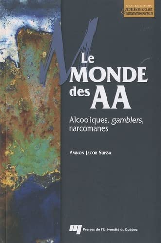 Beispielbild fr Le monde des AA: Alcooliques, gamblers, narcomanes zum Verkauf von Ammareal