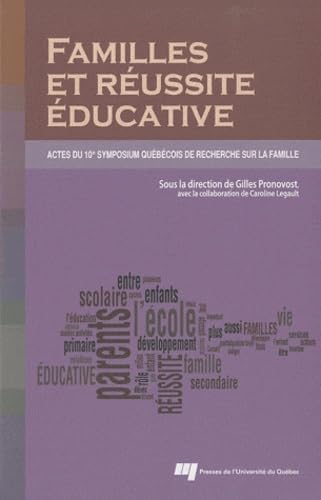 Beispielbild fr Familles et reussite educative : Actes du 10e symposium quebecois de recherche sur la famille zum Verkauf von Zubal-Books, Since 1961