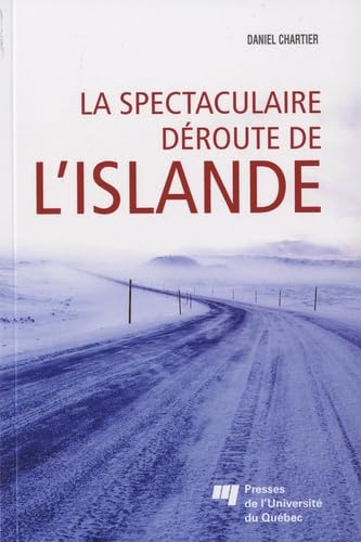 Stock image for la Spectaculaire deroute de l'Islande - L'image de l'Islande  l'tranger durant la crise conomique de 2008 for sale by medimops