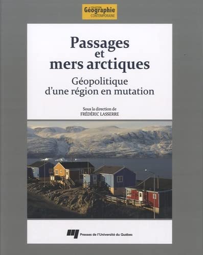 Stock image for Passages et mers arctiques : Gopolitique d'une rgion en mutation for sale by Revaluation Books
