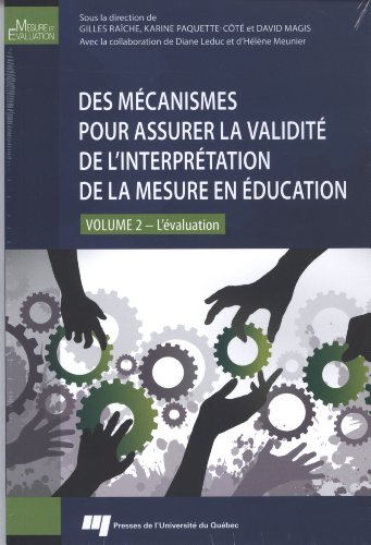 Stock image for Des mcanismes pour assurer la validit de l'interprtation de la mesure en ducation : Volume 2, L'valuation for sale by Revaluation Books
