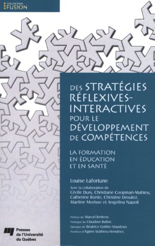 Beispielbild fr Des stratgies rflexives-interactives pour le dveloppement de comptences : La formation en ducation et en sant zum Verkauf von medimops