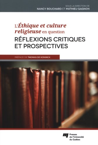 9782760533981: ETHIQUE ET CULTURE RELIGIEUSE EN QUESTION: Rflexions critiques et prospectives