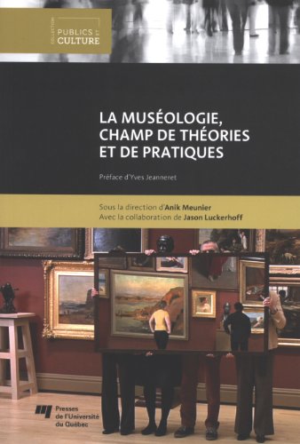 Beispielbild fr MUSEOLOGIE CHAMPS DE THEORIE ET DE PRATIQUE zum Verkauf von Gallix