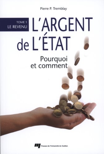 Stock image for ARGENT DE L'ETAT POURQUOI ET COMMENT T1 for sale by Gallix