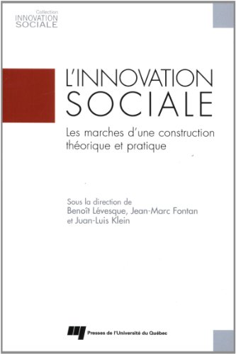 Stock image for L'innovation sociale : Les marches d'une construction thorique et pratique for sale by Revaluation Books
