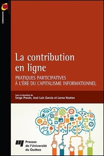 9782760540668: La contribution en ligne: Pratiques participatives  l're du capitalisme informationnel