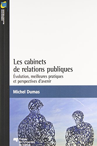 9782760540989: Les cabinets de relations publiques: volution, meilleures pratiques et perspectives d'avenir (format broch)