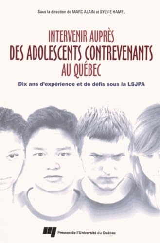 Stock image for INTERVENIR AUPRES DES ADOLESCENTS CONTREVENANTS AU QUEBEC for sale by Gallix