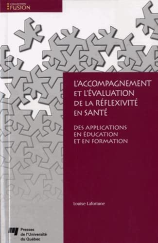 9782760542624: L'accompagnement et l'valuation de la rflexivit en sant: Des applications en ducation et en formation