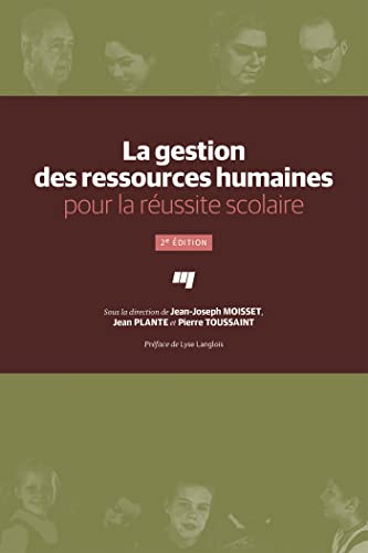Beispielbild fr La gestion des ressources humaines pour la russite scolaire, 2e dition zum Verkauf von GF Books, Inc.
