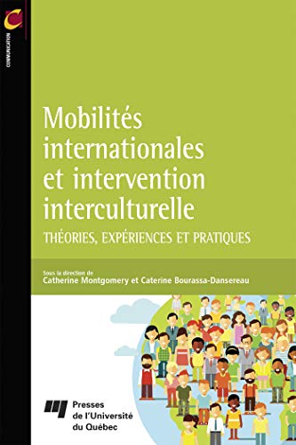 Imagen de archivo de Mobilits internationales et intervention interculturelle: Thories, expriences et pratiques a la venta por Gallix