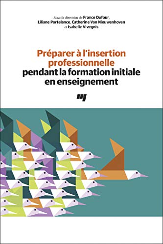 Beispielbild fr Prparer  l'insertion professionnelle pendant la formation initiale en enseignement zum Verkauf von Gallix