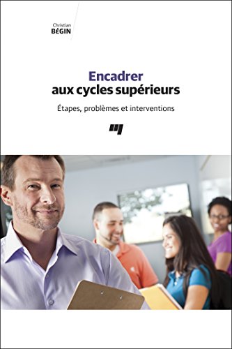 Beispielbild fr Encadrer aux cycles suprieurs : tapes, problmes et interventions zum Verkauf von 2Wakefield