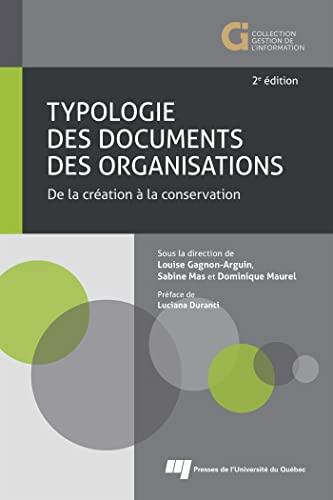 Stock image for Typologie des documents des organisations, 2e dition: De la cration  la conservation for sale by Gallix