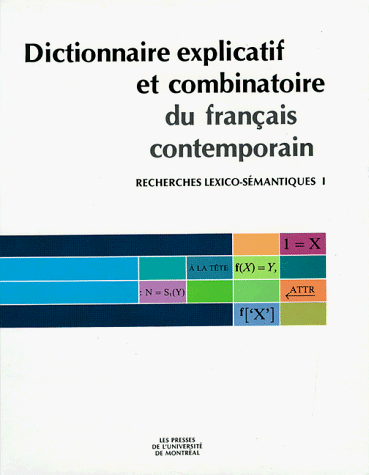 Beispielbild fr Dictionnaire explicatif et combinatoire du franais contemporain: Recherches lexico-smantiques. Volume 1 zum Verkauf von Ammareal