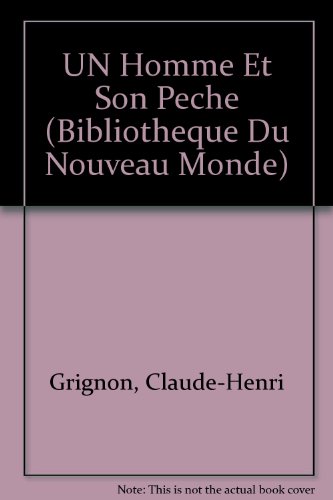 9782760607606: UN Homme Et Son Peche (Bibliotheque Du Nouveau Monde)