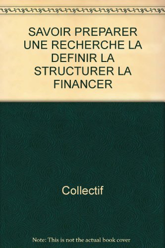 Beispielbild fr Savoir Preparer une Recherche : La Definir, la Structurer, la Financer zum Verkauf von Better World Books