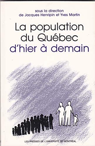 Beispielbild fr La population du Qubec d'hier  demain zum Verkauf von Librairie Le Nord