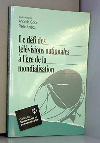Stock image for Le Dfi Des Tlvisions Nationales  L're de la Mondialisation for sale by Hamelyn