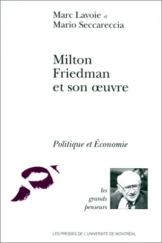 9782760615861: Milton Friedman et son oeuvre