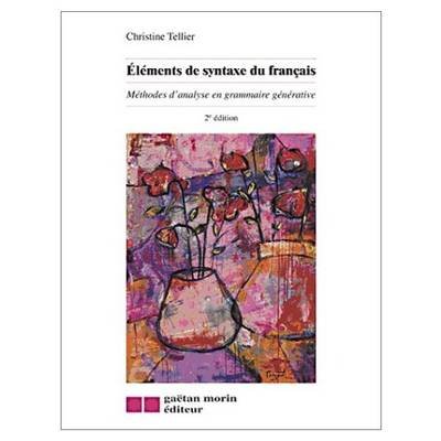Stock image for Elements de Syntaxe Du Francais : Methodes d'Analyse en Grammaire Generative for sale by Better World Books