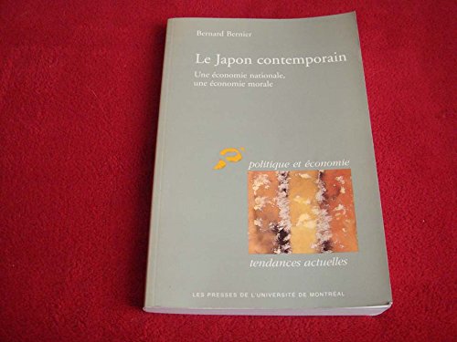 Beispielbild fr Le Japon contemporain: Une conomie nationale, une conomie morale zum Verkauf von Ammareal